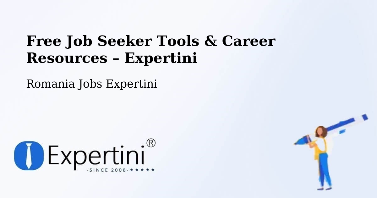 Free Job Seeker Tools & Career Resources – Comuna Cândeşti Vale - Comuna Cândeşti Vale, Romania Jobs Expertini